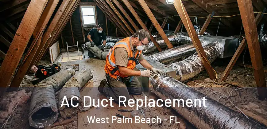 AC Duct Replacement West Palm Beach - FL